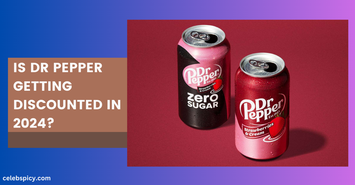 Is Dr Pepper Getting Discounted